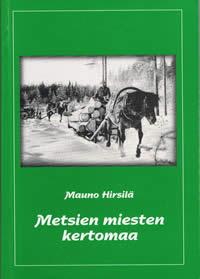 Metsien miesten kertomaa Metsien miesten kertomaa
